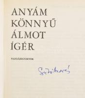 Sütő András: Anyám könnyű álmot ígér. Naplójegyzetek. A szerző, Sütő András (1927-2006) által ALÁÍRT...