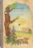 Waldemar Bonsels: Maja a méhecske. Ford.: Terényi István. Bp., 1958, Gondolat. Kiadói kopott, foltos félvászon-kötés.