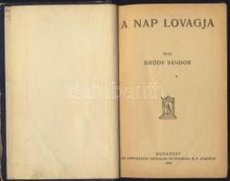 Bródy Sándor: A nap lovagja Athenaeum 1918, Kiadói egészvászon kötésben. (kötés sérült, a lapok épek)