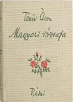 Tamási Áron: Magyari rózsafa. A szerző, Tamási Áron (1897-1966) által ALÁÍRT példány. Bp., 1941., Révai. Kiadói illusztrált egészvászon-kötés, jó állapotban.