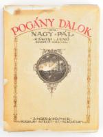 Nagy Pál: Pogány dalok. Rákosi Jenő bevezető soraival. Bp., 1926, Singer és Wolfner. Kiadói papírkötés, sérült borítóval, viseltes lapszélekkel, műanyag borítással. A könyv előlapján aláírva 1942 karácsonyán. A szerző testvérének? ajándékozó soraival.