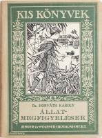 Horváth Károly: Állatmegfigyelések. Bp., Signer és Wolfner, kiadói papírkötés.