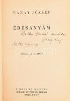 Babay József: Édesanyám. Bp., 1942. Singer Kiadói félvászon kötésben, jó állapotban, hozzás eredeti,...