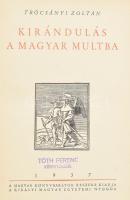 Trócsányi Zoltán: Kirándulás a magyar multba. Bp., 1937, Kir. M. Egyetemi Nyomda. Számos fekete-fehér illusztrációval. Kiadói félbőr-kötés, kissé kopott borítóval, a gerincen kopással