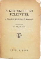 Dr. Schack Béla szerk.: A kereskedelmi üzletvitel. Bp., Révai, sérült kiadói papírkötés, sérült gerinccel.