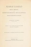 Fraknói Vilmos: Karai László budai prépost, a könyvnyomtatás meghonosítója Magyarországban. Bp., 1898, Hornyánszky Viktor Könyvnyomdája. Különnyomat az Akadémiai Értesítő 100-ik számából. Sérült kiadói papírkötés.