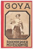 Meller Simon: Goya. Eggenberger Művészkönyvei III. Bp., 1913, Eggenberger, 1 t.+ 58+3 p. + 8 t. Egészoldalas fekete-fehér illusztrációkkal. Átkötött félvászon-kötés.
