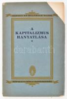 Sidney Webb - Beatrice Webb: A kapitalizmus hanyatlása. Ford.: Fülöpp Jenő. Bp., 1925, Népszava. Kiadói papírkötés, sérült borítóval. Felvágatlan lapokkal!