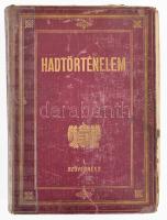 Vajna Viktor, Náday István: Hadtörténelem. A Magyar Királyi Honvéd Ludovika Akadémia számára. I.: Szövegrész. Bp. 1935. Stádium. 779+XXXI p. Kiadói, kissé kopott, sérült, ragasztott aranyozott egészvászon kötésben, festett lapélekkel, sérült gerinccel, sérüléssel.