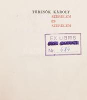 Törzsök Károly: Szerelem és szerelem. Bp., [1944], Hajnal (Hollósy János-ny.), 121+(7) p. + 6 (feket...
