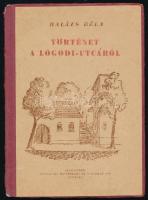 Balázs Béla: Történet a Lógodi-utcáról, a tavaszról, a halálról és a messzeségről. Pesti Könyvtár. Bp., [1946], "Budapest" Irodalmi, Művészeti és Tudományos Intézet, 34+(2) p. Első kiadás. A címlapot Csillag Vera, az illusztrációkat Hermann Lipót rajzolta. Kiadói papírkötés, kissé sérült borítóval.