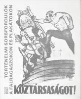 Történelmi sorsfordulók a falragaszokon és plakátokon. (Kiállítási katalógus). Összeáll.: Simay Norbert. Bp., 1976, Magyar Nemzeti Galéria. Fekete-fehér képekkel illusztrálva. Magyar és francia nyelven. Kiadói tűzött papírkötés.