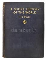 H.G. Wells: A Short History of the World. London, 1922. Cassel and Company. Dr. Heller László ex librisével, melyet Mühlfeith János készített. Angol nyelven. Kiadói, enyhén sérült egészvászon-kötésben.