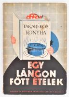 [Mayercsák Rezsőné]: Egy lángon főtt ételek. Takarékos konyha. Bp.,[1939.], Singer és Wolfner,(Radó István-ny.), 78+2 p. Kiadói papírkötésben, foltos borítóval, a hátsó borítón kis hiánnyal, de belül jó állapotban,.