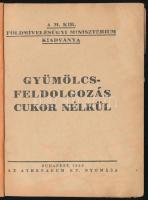 Háziasszonyok kiskátéja III. füzet. Szerk.: Stumpf Károlyné és Madár Imréné. Bp., 1940, Országos Ipa...