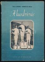 Tilli Endre - Rerrich Béla: A kardvívás. Bp., 1954, Sport. Fekete-fehér fotókkal illusztrált. Dicsőségtáblájával, benne országos bajnokokkal, valamint olimpiai és világbajnokokkal. Kiadói papírkötés, kissé kopott, kissé foltos borítóval, a gerincen kis szakadással. Megjelent 1100 példányban.