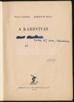 Tilli Endre - Rerrich Béla: A kardvívás. Bp., 1954, Sport. Fekete-fehér fotókkal illusztrált. Dicsős...