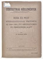 Wildner Ödön: Buda és Pest közigazgatásának története az 1849-1865. évi abszolutizmus és provizórium alatt. Statisztikai Közlemények 87. kötet. 3. szám. Bp., 1937., Budapest Főváros Statisztikai Hivatala,(Budapest Székesfőváros Házinyomdája), 92+1 p. Kiadói papírkötés, régi intézményi bélyegzéssel, a borítón címkenyomokkal.