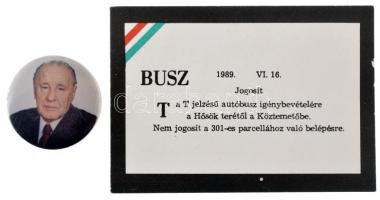 1989. Kádár János arcképét ábrázoló műanyag kitűző (26mm) + buszjegy a temetésére T:XF