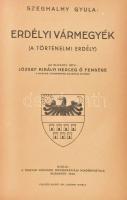 Szeghalmy Gyula: Erdélyi vármegyék. (A történelmi Erdély). József királyi herceg előszavával. Bp., 1...