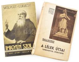 Wolpert Leo: Imigyen szóla Berthold testvér. 200 kedves, vonzó elbeszélés. Ford.: Lukácsy István. Bp.,1941,Szent István-Társulat. Kiadói papírkötés, kissé foltos címlappal. + Balla Borisz: A lélek útjai. Útijegyzetek, cikkek, tanulmányok. Magyar Kultúra Könyvtár 1-2. szám. Bp., 1934., Pázmány Péter Irodalmi Társulat. Kiadói papírkötés.