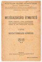 Mezőgazdasági útmutató I. kötet.: Növénytermelési kérdések. Köztelek Olcsó Könyvtára. Szerk.: Buday Barna. Bp., 1918, "Pátria." Kiadói papírkötés, foltos borítóval, a gerincen kis hiánnyal.