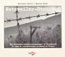 Hervé, Florence - Graf, Martin: Natzweiler-Struthof. Ein deutsches Konzentrationslager in Frankreich. Köln, 2015, PapyRossa Verlag. Német és francia nyelven. Kiadói papírkötés, jó állapotban.