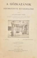 Jalsoviczky Géza: A gőzkazánok szerkezete és kezelése. I-II. köt. [Egybekötve.] Bp., 1903., Műszaki, 8+322+2 p.; 368 p. Gazdag szövegközti képanyaggal illusztrált. Átkötött félvászon-kötésben