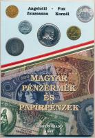 Fux Kornél és Angelotti Zsuzsanna: Magyar pénzérmék és papírpénzek. Nagykovácsi, Grafon Kiadó, 1999. Használt, jó állapotban