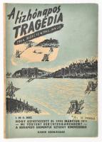A tízhónapos tragédia. 1944. március 19.-1945. január 20. Első és második rész. Hogyan következett el 1944. március 19.? Mi történt Berchtesgadenben? A budapesti események a Szótjay kormány kinevezéséig. Bp., 1945, Gábor Áron. Kiadói papírkötés, kissé kopott, kissé foltos borítóval.
