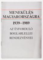 Menekülés Magyarországra 1939-1989. Az évforduló boglárllei rendezvényei. Zalaegerszeg, 1989, Zalai-ny.,16 p. Magyar és lengyel nyelven. Kiadói papírkötés.