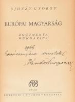 Ujházy György: Európai magyarság. Documenta Hungarica. Bp., 1946, Egyetemi Nyomda. Kiadói félvászon-kötés, kissé kopott borítóval, kissé sérült, kissé foltos gerinccel, ajándékozási sorokkal.