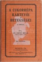 Gróf Béla: A cukorrépa kártevői és betegségei. Magyaróvár, 1930,Szerzői, (Győr, Vitéz Szabó és Uzsal...