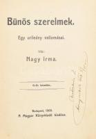 Nagy Irma: Bűnös szerelmek. Egy úri leány vallomásai. BP., 1909, Magyar Könyvkiadó. Újrakötött félvászon kötés, kopottas állapotban.