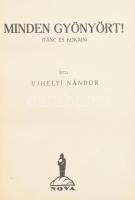 Ujhelyi Nándor: Minden gyönyört! (Tánc és kokain). 1926, Nova. Kiadói egészvászon kötés, jó állapotban.