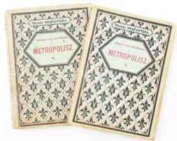 Harbou, Thea von: Metropolisz I-II. Bp., Tolnai. Kiadói papírkötés, kopottas állapotban.  Thea von Harbou (1888-1954) német írómő, forgatókönyvírónő tudományos-fantasztikus regénye. A regény volt az alapja és együtt íródott Fritz Lang 1927-es Metropolis című filmjéhez.