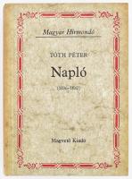 Tóth Péter: Napló (1836-1842). Bp., Magvető. Kiadói kartonált kötés, jó állapotban.