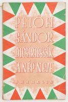 Petőfi Sándor: Dicsértessék a nép neve. Bp., Franklin. Kiadói papírkötés, sérült, gerinc, kissé kopottas állapotban.