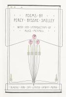 Poems by Percy Bysshe Shelley. With an introduction by Alice Meynell. London, 1903, Blackie and Son ...