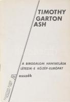 Timothy Garton Ash: A biodalom hanyatlása. Létezik-e közép-Európa? Esszék. Bp., 1989, Független Kiadó, 105 p. Szamizdat. Kiadói papírkötés.