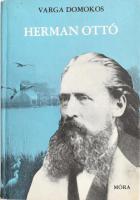 Varga Domokos: Herman Ottó. Varga Domokos (1922-2002) Kossuth-díjas író által DEDIKÁLT! Bp., 1967, Móra. Kiadói kartonált papírkötésben, sarkaiban kissé kopott gerinccel és borítóval, néhány kevés lapon apró foltokkal.