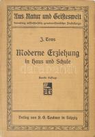 J. Tews: Moderne Erziehung im Haus und Schule. Aus Natur und Geisteswelt. Leipzig, 1910, B. G. Teubner. Német nyelven. Kiadói egészvászon-kötés, volt könyvtári példány.