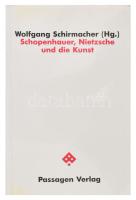 Wolfgang Schirmacher (Hg.): Schopenhauer, Nietzsche, und die Kunst. Schopenhauer-Studien 4. Wien, 1991, Passagen. Német nyelven. Első kiadás. Kiadói papírkötés.