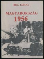 Bill Lomax: Magyarország, 1956. Ford. és jegyzetekkel ellátta: Krassó György. Bp., 1986, AB Független Kiadó. Szamizdat! Kiadói papírkötés.