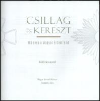 Mészáros Balázs (szerk.): Csillag és kereszt. 100 éves a Magyar Érdemrend. Kiállításvezető. Bp., 202...