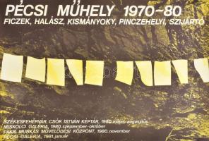 Pécsi Műhely 1970-80, Ficzek, Halász, Kismányoky, Pinczehelyi, Szijártó. Ofszet, papír. Plakát. Tervezte: Pinczehelyi Sándor és Ficzekl Ferenc, jelzett a plakáton. Pécsi Szikra Nyomda, 1980. Kisebb törésnyomokkal, lapszéli apró szakadással. 57x84 cm.