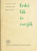 Csapody István - Csapody Vera - Rott Ferenc: Erdei fák és cserjék. Bp., 1966, Országos Erdészeti Főigazgatóság, 327+(1) p. + 114 (színes képtáblák) t. Kiadói műbőr-kötés.