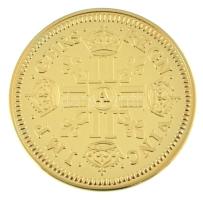 DN "Történelmi aranypénzek - XIV. Lajos 1644. 4 Louis d'Or" aranyozott Cu-Zn utánvere...
