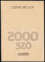 Ludvik Vaculik: 2000 szó. Bp., 1988, Áramlat Független Kiadó. Szamizdat kiadás. Kiadói papírkötés.