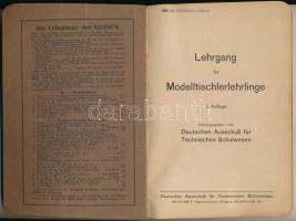 Lehrgang für Modelltischlerlehrlinge. Berlin, 1925, Deutscher Ausschuß für Technisches Schulwesen, 1...